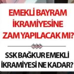 Bonus Bayram Emekli 2025 Son Durum | SSK, Boğkur, emeklilik fonu bonusu ne kadar, artacak mı? SSI 4A, 4B, 4C Ramazan ve Eid Al -Adha Bonusu bir yeniden başlattı mı?