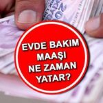 Evde bakım maaşı yatan iller 12 Mart 2025 | Evde bakım parası (maaşı) ne zaman yatacak, yattı mı, ayın kaçında verilecek? Bayram öncesi evde bakım maaşı yatar mı? e-Devlet Mart ayı evde bakım aylığı ödemesi sorgulama ekranı ve ödeme tarihi bilgisi!