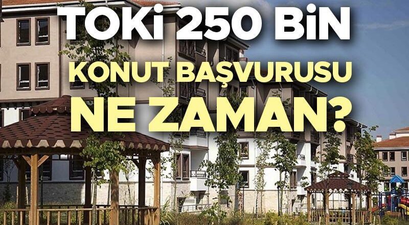 TOKİ BAŞVURUSU E-DEVLET 2025 EKRANI AÇILDI MI? | TOKİ 250 bin konut başvurusu hangi illerde yapılacak, şartları neler? İstanbul, A
